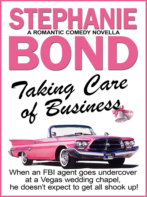 Title details for Taking Care of Business by Stephanie Bond - Available